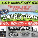 It’s a KLOS Gnarlytown Weekend!