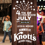 KLOS Knott’s Berry Farm 4th of July, 4-Pack Weekend!